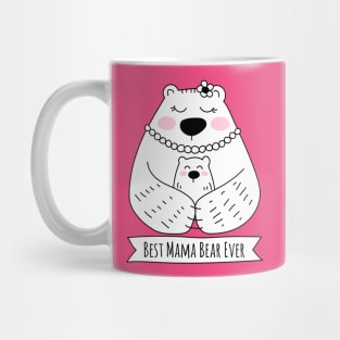 Best Mama Bear Ever - 1 Kid Mug